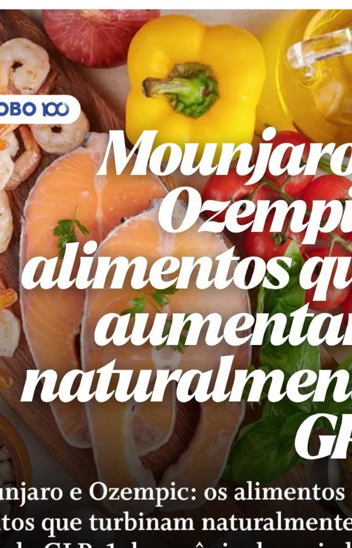 Alimentos apresentados em conteúdo sobre GLP-1